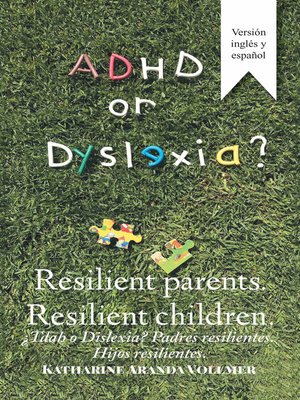 cover image of Adhd or Dyslexia? Resilient Parents. Resilient Children